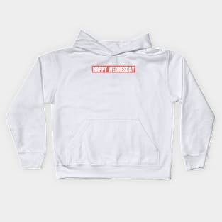 HAPPY WEDNESDAY Kids Hoodie